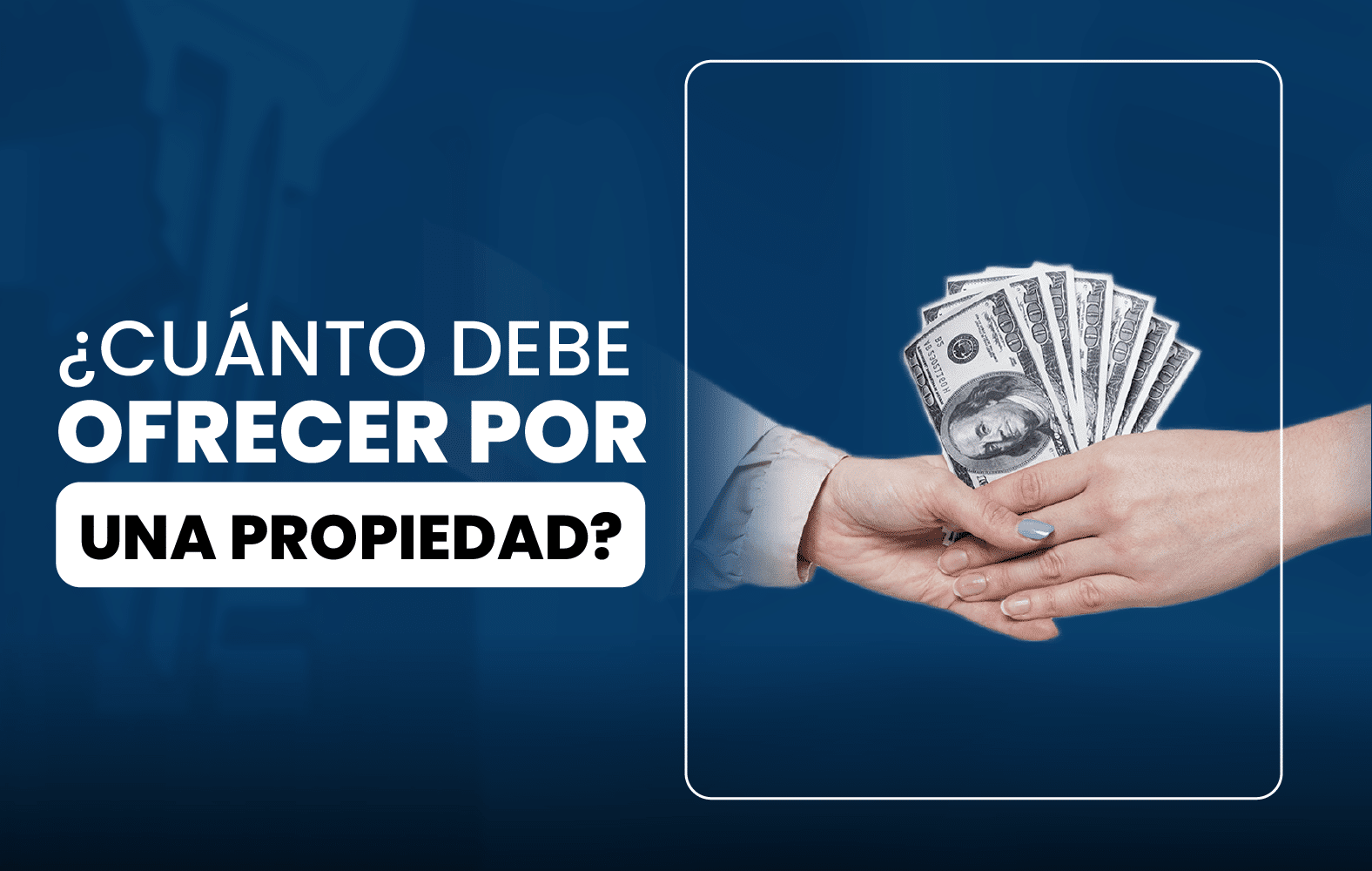 ¿Cuánto debe ofrecer por una propiedad?