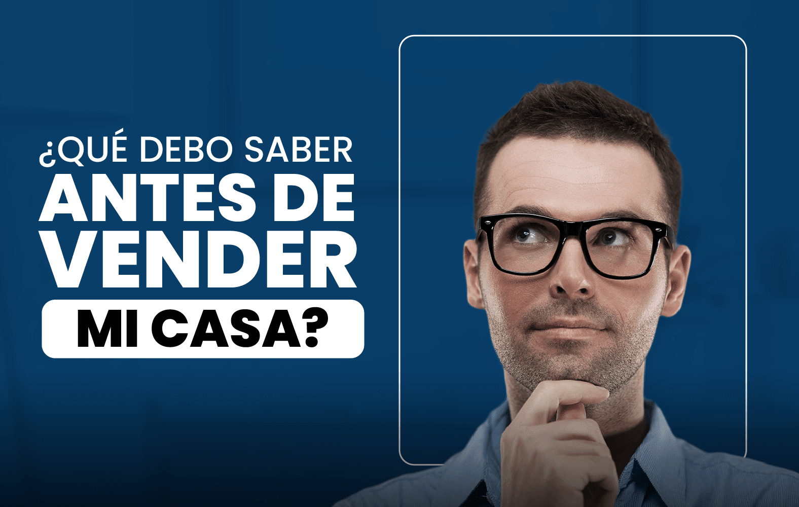 ¿Qué debo saber antes de vender mi casa?