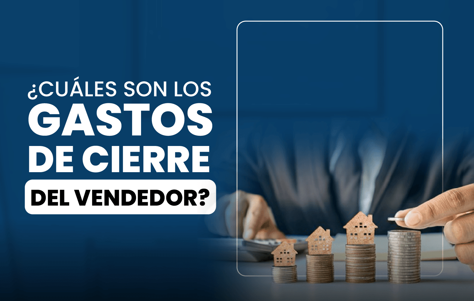 ¿Cuáles son los gastos de cierre del vendedor?