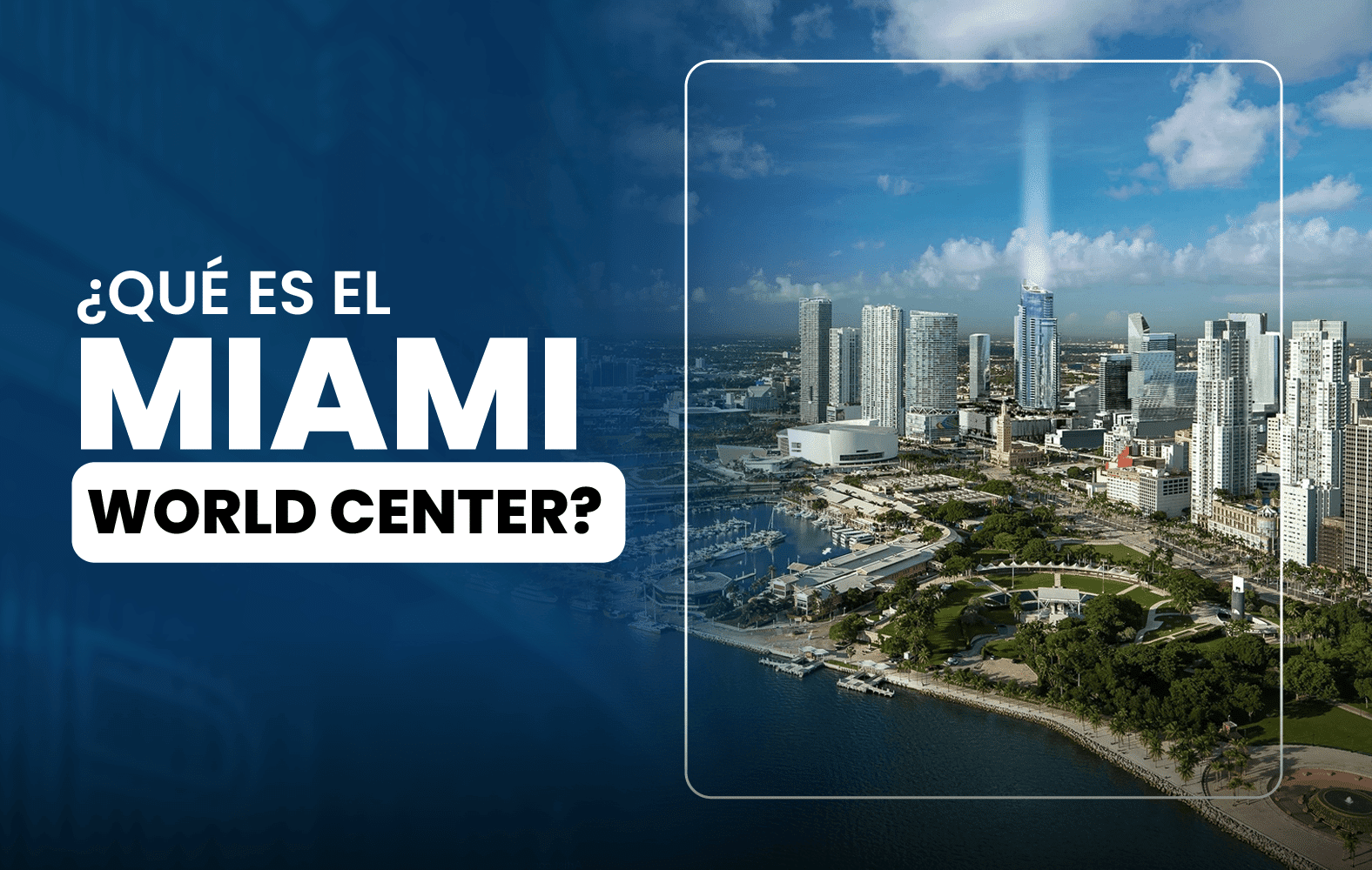 ¿Qué es el Miami World Center?